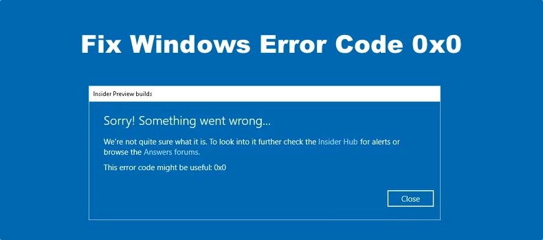 0x0 0x0 Windows Error: Causes, Fixes, and How to Prevent It